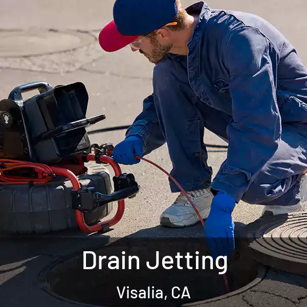  Drain Jetting Visalia, CA