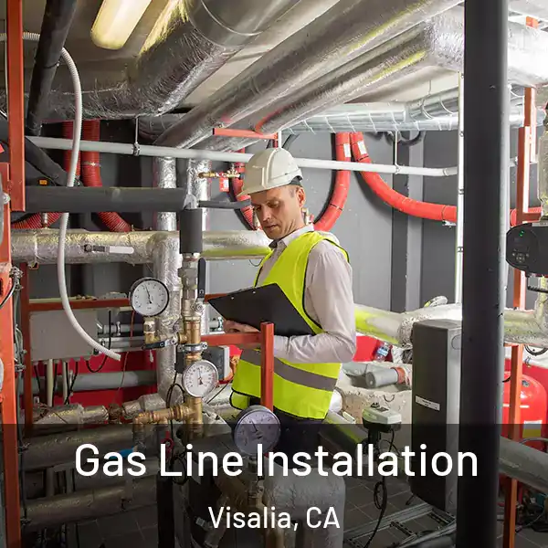 Gas Line Installation Visalia, CA
