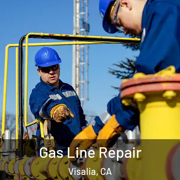  Gas Line Repair Visalia, CA