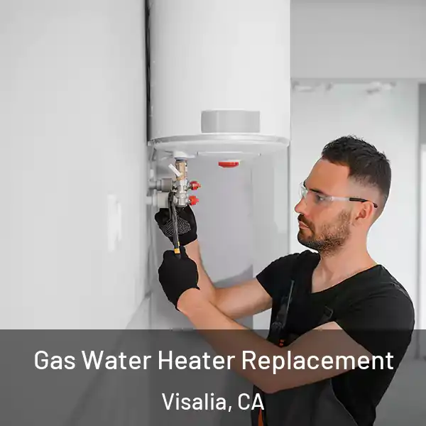  Gas Water Heater Replacement Visalia, CA
