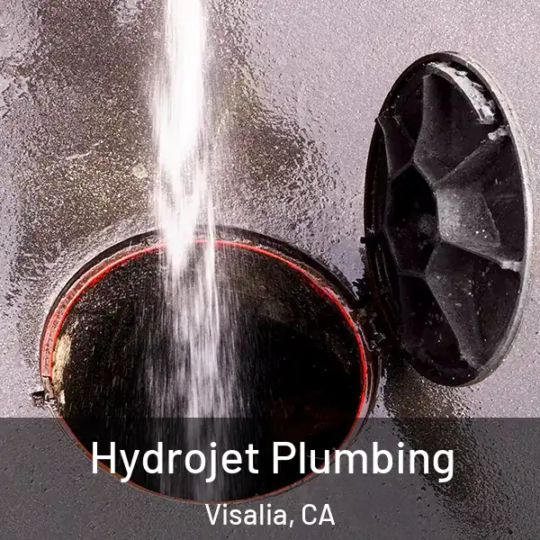  Hydrojet Plumbing Visalia, CA