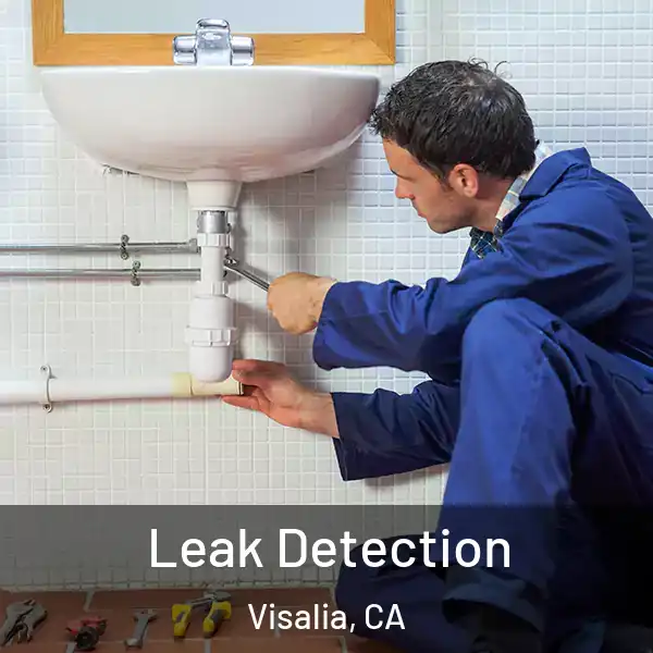  Leak Detection Visalia, CA