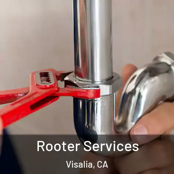  Rooter Services Visalia, CA