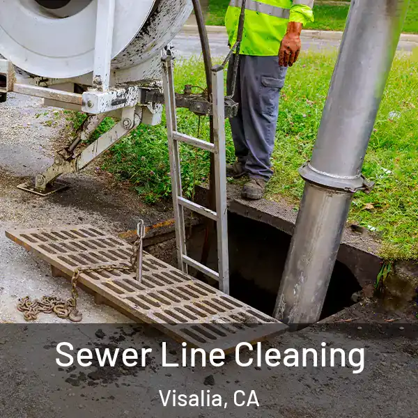  Sewer Line Cleaning Visalia, CA