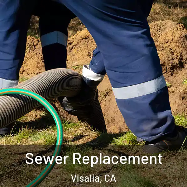  Sewer Replacement Visalia, CA