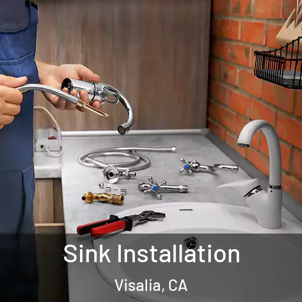  Sink Installation Visalia, CA