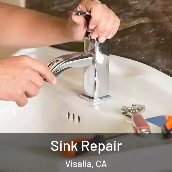  Sink Repair Visalia, CA