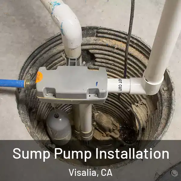  Sump Pump Installation Visalia, CA