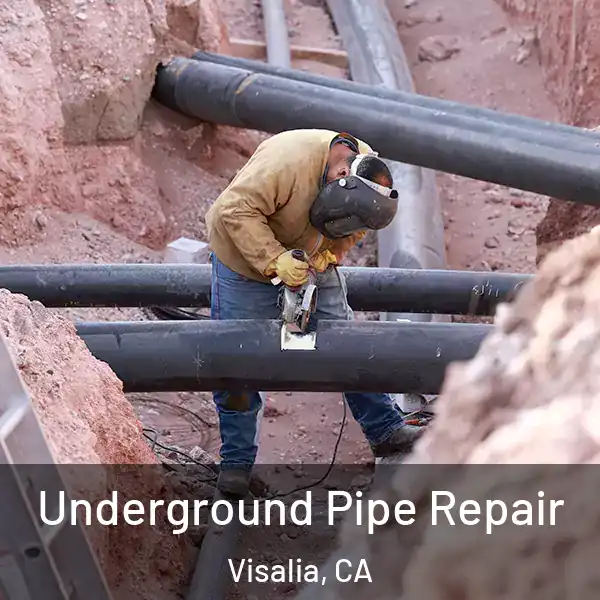  Underground Pipe Repair Visalia, CA
