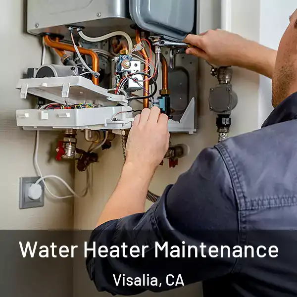  Water Heater Maintenance Visalia, CA