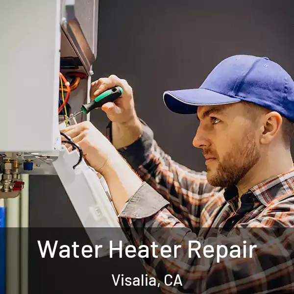  Water Heater Repair Visalia, CA